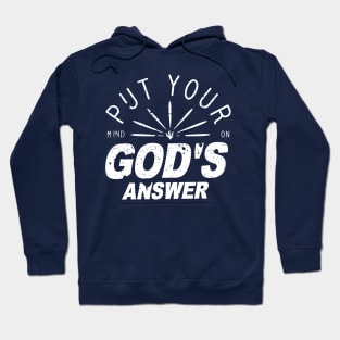 Put your mind on god's answer Hoodie